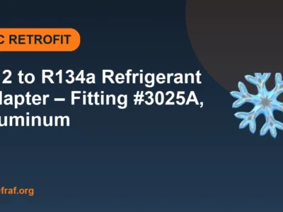 R12 to R134a Refrigerant Adapter – Fitting #3025A, Aluminum
